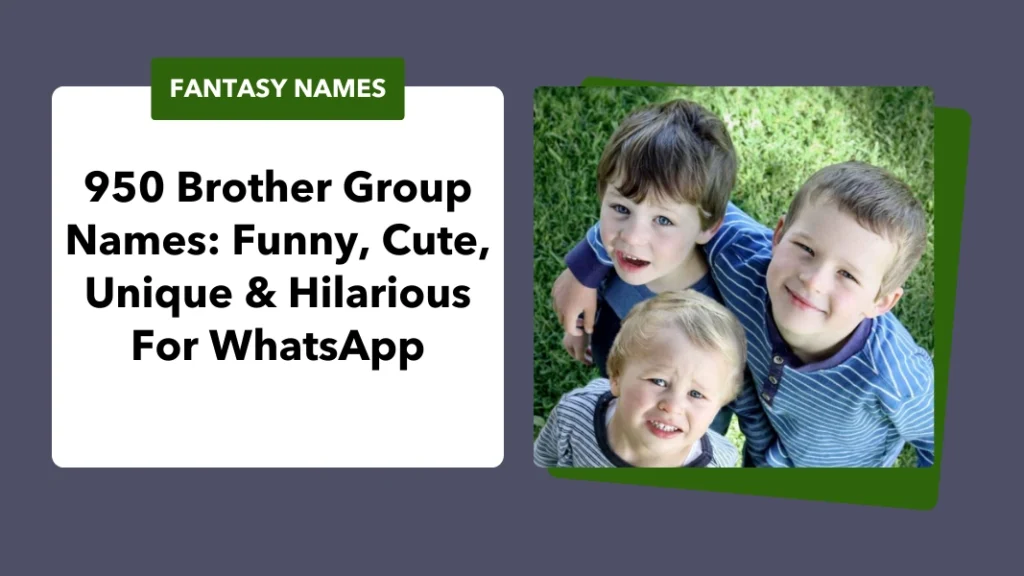 Brother Group Names