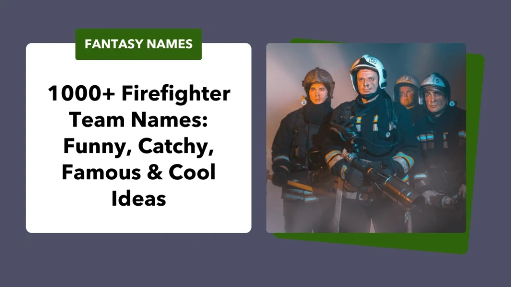 Firefighter Team Names