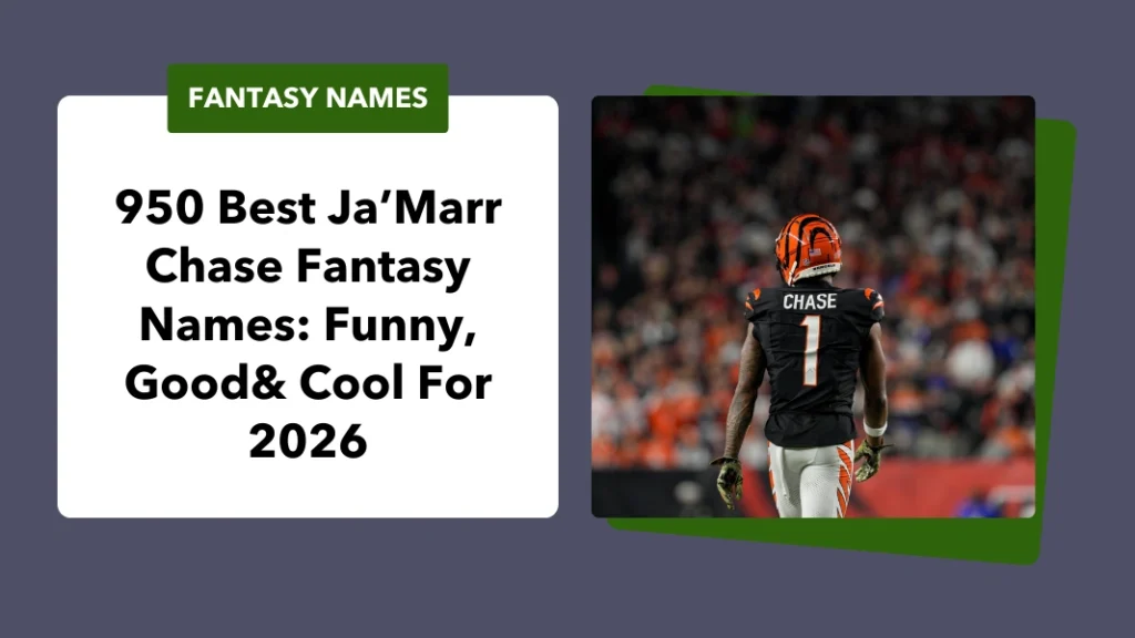 Ja’Marr Chase Fantasy Names