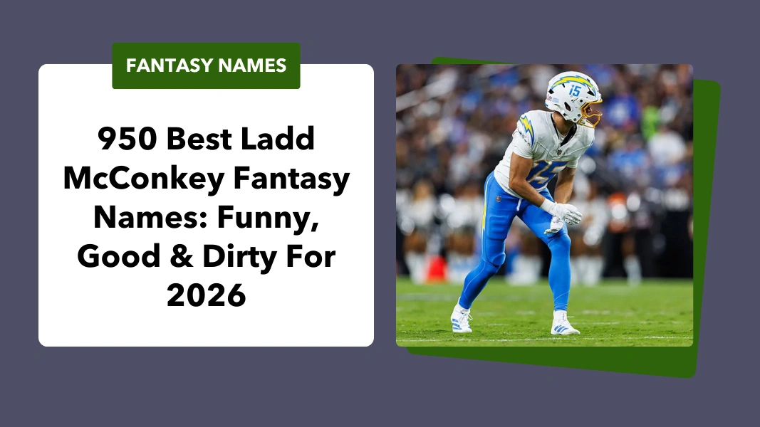 Ladd McConkey Fantasy Names
