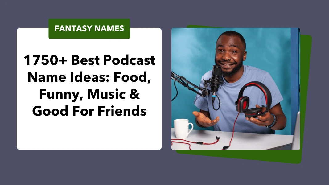 Podcast Name Ideas