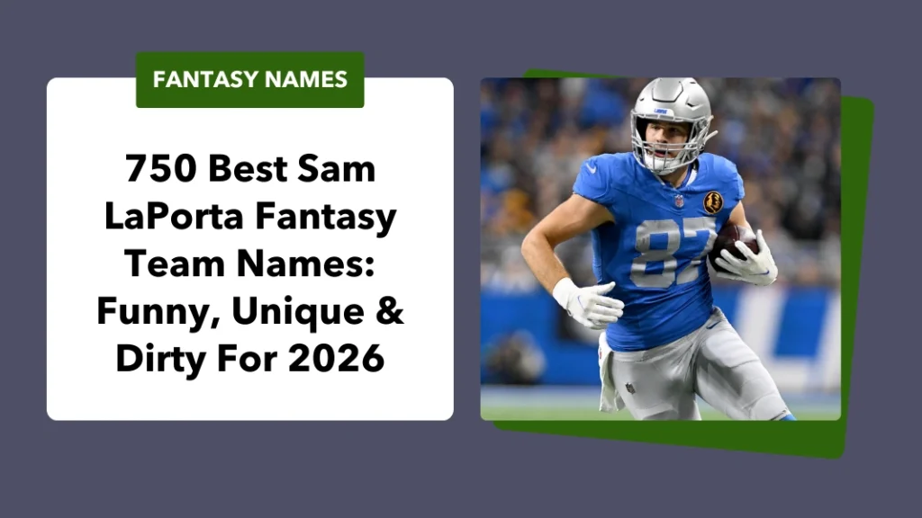 Sam LaPorta Fantasy Team Names