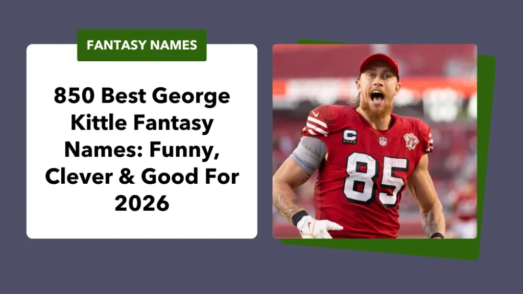 George Kittle Fantasy Names