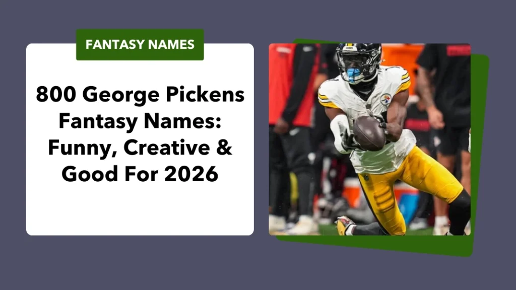 George Pickens Fantasy Names