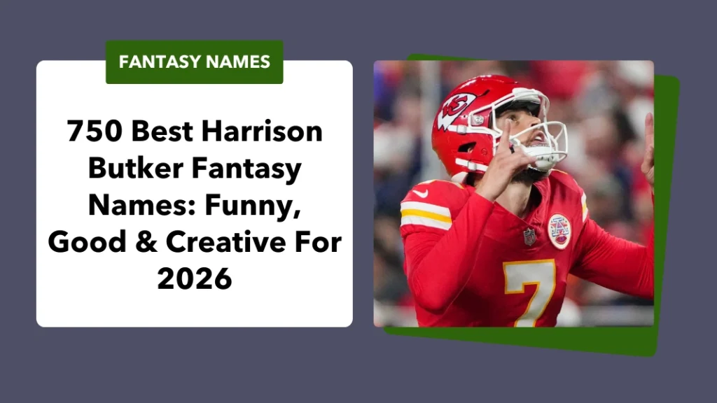 Harrison Butker Fantasy Names