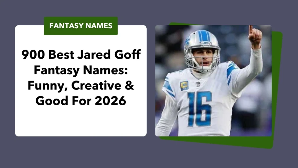 Jared Goff Fantasy Names