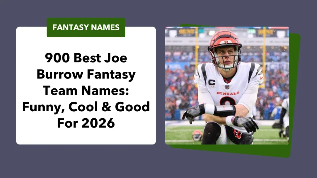 Joe Burrow Fantasy Team Names