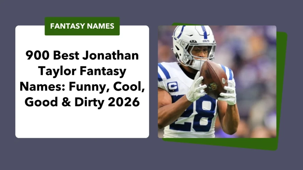 Jonathan Taylor Fantasy Names
