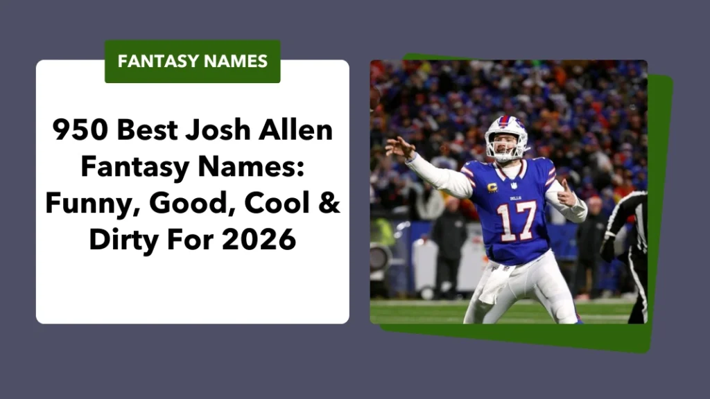 950 Best Josh Allen Fantasy Names Funny, Good, Cool &