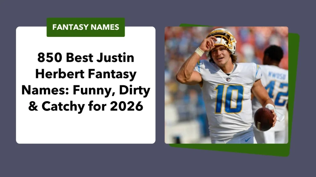 Justin Herbert Fantasy Names