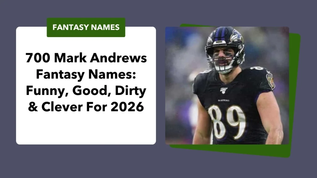 Mark Andrews Fantasy Names
