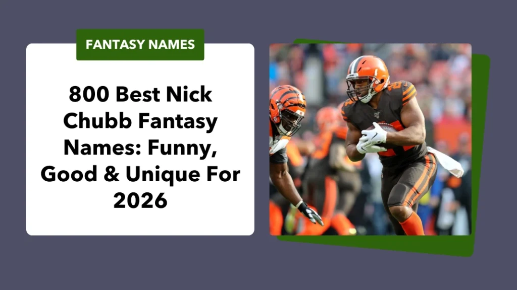 Nick Chubb Fantasy Names