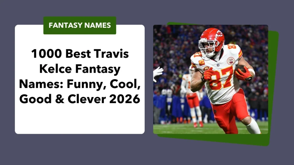 Travis Kelce Fantasy Names