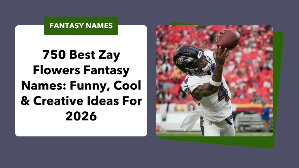 Zay Flowers Fantasy Names