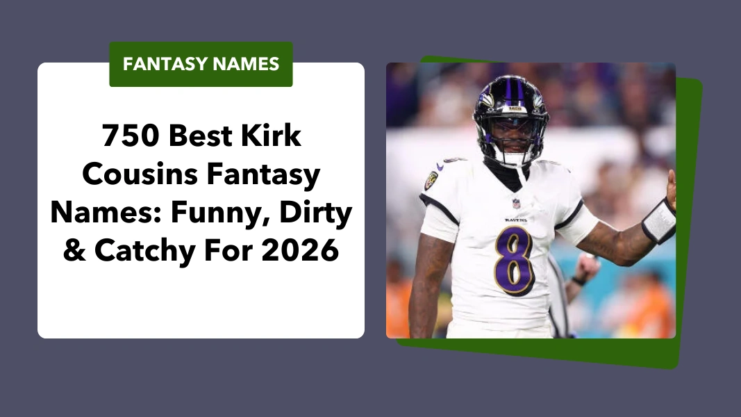 Kirk Cousins Fantasy Names
