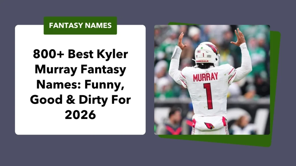 Kyler Murray Fantasy Names